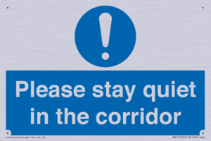 Please stay quiet in the corridor